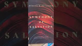 Symphony of Salvation by Eugene H Peterson at Atlas 2 Arches #eugenehpeterson #christiandevotional
