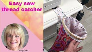 Easy sew thread and scrap catcher - Lizzy Curtis