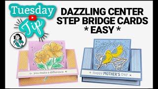 Dazzling Center Step Bridge Cards Anyone Can Make | Mother's Day Design & More
