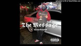 SuckerFree104 x RJ Tha Bandit - The Message [Official Audio]