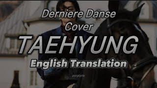 TAEHYUNG - Derniere Danse AI Cover (English Translation)