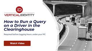 FMCSA Clearinghouse - How to Run a Full Query on a New Driver for your MC 2020