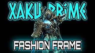 Xaku Prime | Fashion Frame [Warframe]