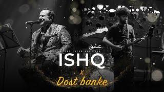 Ishq X Dost Banke Mashup || Rahat Fateh Ali Khan X Faheem Abdullah || Rauhan Malik || Amir Ameer