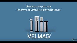 SEWOSY - Gamme des ventouses électromagnétiques VELMAG