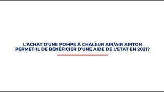 Pompe à chaleur air-air Airton : peut-on bénéficier d'une aide de l'état?