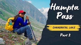 Hampta Pass Trek | Balu Ka Ghera to Chandratal lake