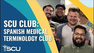 SCU Club: Spanish Medical Terminology Club