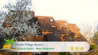 Nordic Village Resort - Jackson Hotels, New Hampshire