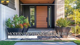 Modern Front Porch Decor Ideas for a Stylish and Welcoming Home