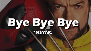 *NSYNC - Bye Bye Bye (Lyrics) (from Deadpool & Wolverine)