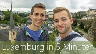 Luxemburg in 5 Minuten | Reiseführer | Die besten Sehenswürdigkeiten