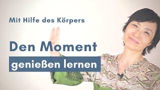 Den Moment genießen lernen – Im Hier und Jetzt leben // Hiekyoung Blanz