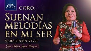 Coro: Suenan melodías en mi ser (Live Version), Hna. María Luisa Piraquive #IDMJI