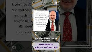 LỜI VÀNG TỪ HUYỀN THOẠI ĐẦU TƯ ALEXANDER ELDER