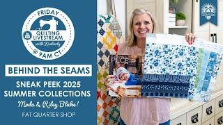 LIVE:  Sneak Peek at Upcoming 2025 Summer Fabric Collections! - Behind the Seams