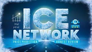 ICE Network Price Prediction || ICE Network Honest Review || ICE Network Future