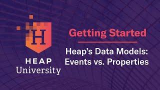 Heap’s Data Model: Events vs. Properties