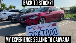 PUTTING THE MAZDA 6 BACK TO STOCK?! | My Experience Selling the Mazda 6 to Carvana!