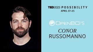 OpenBCI's Conor Russomanno to Present at TED 2023