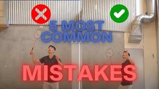 5 MOST Common MISTAKES and How to FIX Them in Badminton