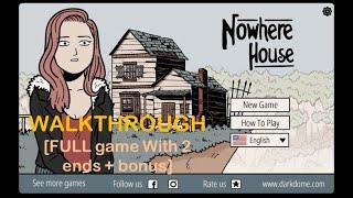 Nowhere House Walkthrough FULL {Dark Dome}