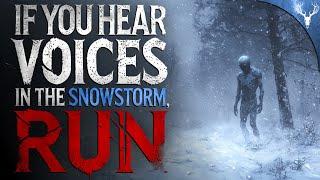 If You Hear Voices in the Snowstorm RUN - 2 Extremely DISTURBING True Stories