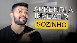 COMO EU APRENDI a INVESTIR SOZINHO sem FAZER CURSO!