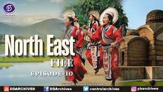 North East File | Political Boundaries & Cultural Diversity | Episode 10