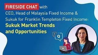 Fireside Chat with Franklin Templeton: Sukuk Market Trends and Opportunities