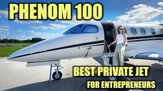 The Perfect Private Jet for Entrepreneurs: Phenom 100 Review