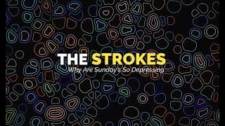 The Strokes - Why Are Sunday's So Depressing