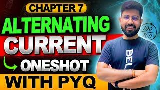 ALTERNATING CURRENT ONESHOT with PYQ 2024-25 | CHapter 7 CLass 12 Physics || CBSE JEE NEET