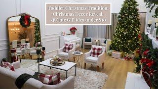 Toddler Christmas Tradition, Full Christmas Decor Reveal & Easy Gift Idea under $10!