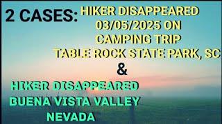 Hiker Disappeared 03/05/2025 Table Rock State Park, SC.. 2nd case Hiker Disappeared in Nevada 2015