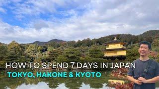 Japan Golden Route | Tokyo, Hakone & Kyoto in 7 Days (Complete Guide)