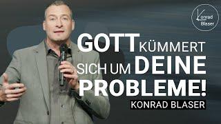 Konrad Blaser: Gott will deine Probleme lösen | Predigt