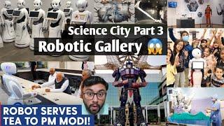  Vlog 3: Robotic Gallery | Science City Ahmedabad | Robotic Gallery in Science City