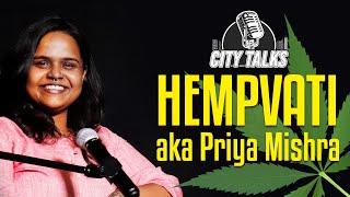 Hempvati aka Priya Mishra | India’s Only Female Certified Cannabis Activist | Bhang and Ayurveda