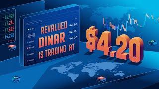 Breaking NewsRevalued Dinar is trading at $4.20Iraqi Dinar Today News