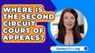 Where Is The Second Circuit Court Of Appeals? - CountyOffice.org