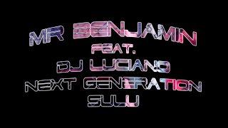 #NextGeneration MrBenjamin feat. Dj Luciano (Radio Version)