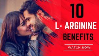 10 Benefits of L-Arginine