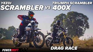 Scrambler Showdown | Yezdi Scrambler vs Triumph Scrambler 400X | Off-Road Drag Race | PowerDrift