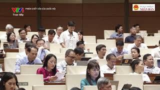 Trực tiếp: Chất vấn và trả lời chất vấn của đại biểu Quốc hội.