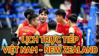 Lịch trực tiếp Việt Nam - New Zealand AVC Nations Cup 2025