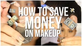 HOW TO SAVE MONEY ON MAKEUP | Beauty Hacks You Need To Know