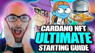 ULTIMATE CARDANO NFT GUIDE - EVERYTHING YOU NEED TO KNOW TO GET STARTED NOW!!!