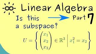 Linear Algebra 7 | Examples for Subspaces