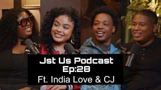 Jst Us Podcast Ep 28 | Beyond The Surface Ft India Love and CJ |